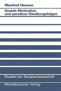 bokomslag Soziale Motivation und paradoxe Handlungsfolgen