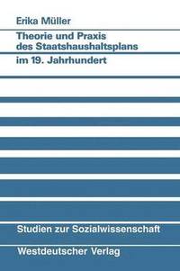 bokomslag Theorie und Praxis des Staatshaushaltsplans im 19. Jahrhundert