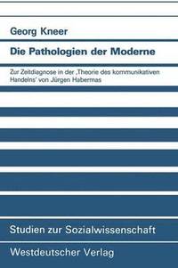 bokomslag Die Pathologien der Moderne