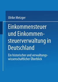 bokomslag Einkommensteuer und Einkommensteuerverwaltung in Deutschland