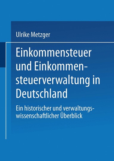 bokomslag Einkommensteuer und Einkommensteuerverwaltung in Deutschland