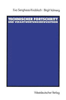 Technischer Fortschritt und Verantwortungsbewutsein 1