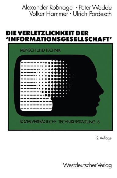 Peter Wedde, Volker Hammer, Ulrich Pordesch - Die Verletzlichkeit der ’Informationsgesellschaft‘, Häftad