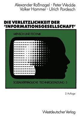 Die Verletzlichkeit der Informationsgesellschaft 1