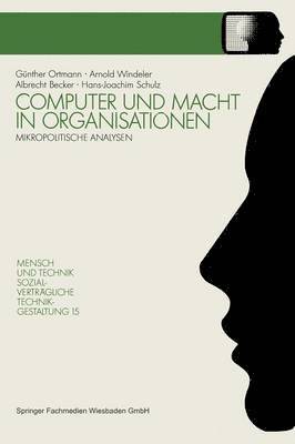 Arnold Windeler, Albrecht Becker, Hans-Joachim Schulz - Computer und Macht in Organisationen, Häftad
