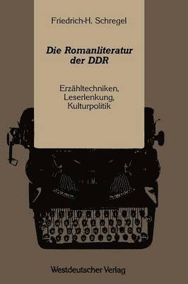 Die Romanliteratur der DDR 1