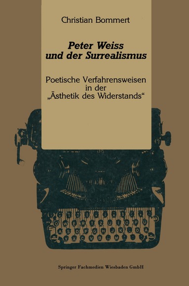 Christian Bommert - Peter Weiss und der Surrealismus, Häftad