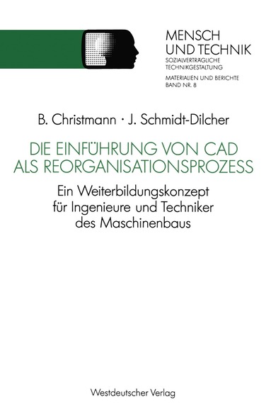 Jürgen Schmidt-Dilcher - Die Einführung von CAD als Reorganisationsprozeß, Häftad