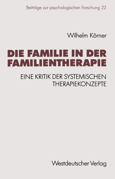 Wilhelm Körner - Die Familie in der Familientherapie, Häftad