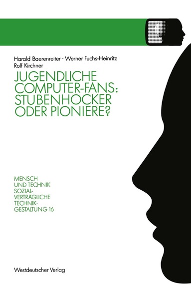 Harald Baerenreiter - Jugendliche Computer-Fans: Stubenhocker oder Pioniere?, Häftad