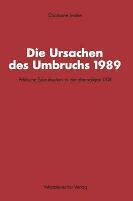 bokomslag Die Ursachen des Umbruchs 1989