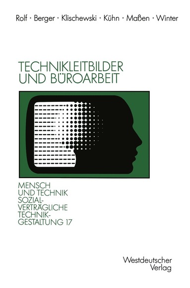 Peter Berger, Ralf Klischewski, Michael Kühn, Axel Maßen, Rüdiger Winter - Technikleitbilder und Büroarbeit, Häftad