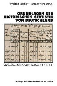 bokomslag Grundlagen der Historischen Statistik von Deutschland