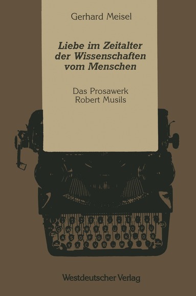 Gerhard Meisel - Liebe im Zeitalter der Wissenschaften vom Menschen, Häftad