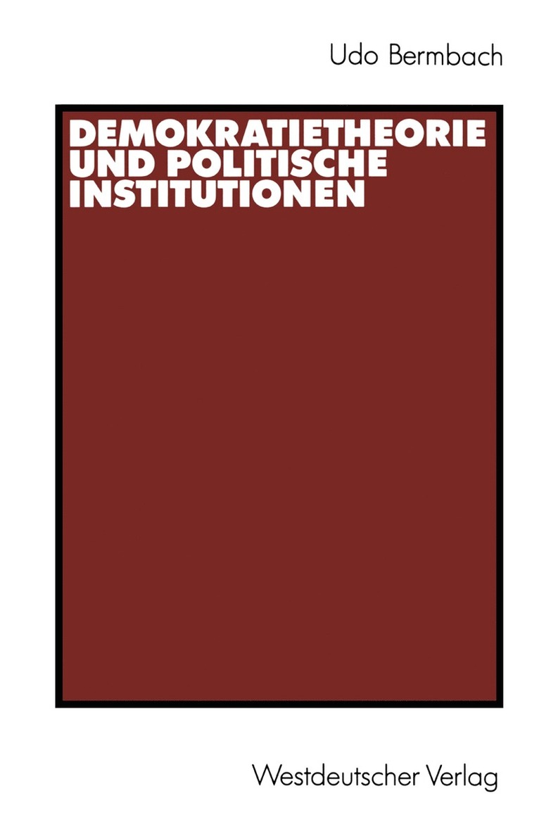 Udo Bermbach - Demokratietheorie und politische Institutionen, Häftad