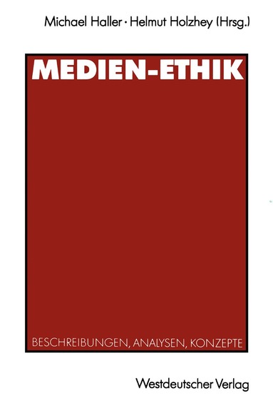 Michael Haller, Helmut Holzhey - Medien-Ethik, Häftad