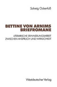 bokomslag Bettine von Arnims Briefromane