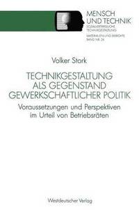 bokomslag Technikgestaltung als Gegenstand gewerkschaftlicher Politik