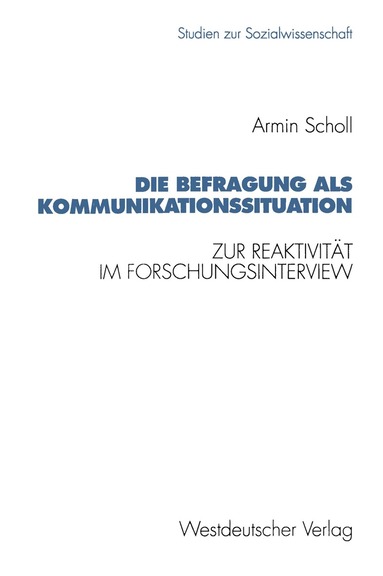 Armin Scholl - Die Befragung als Kommunikationssituation, Häftad