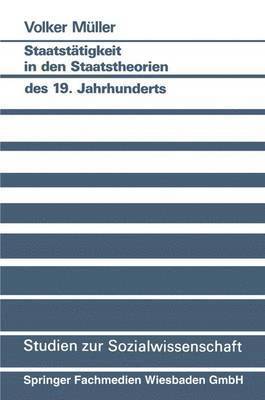 Volker Müller - Staatstätigkeit in den Staatstheorien des 19. Jahrhunderts, Häftad