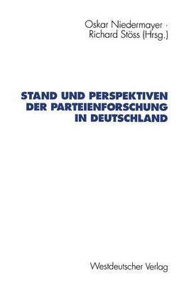 Stand und Perspektiven der Parteienforschung in Deutschland 1