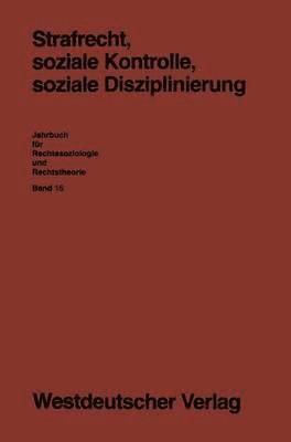 Strafrecht, soziale Kontrolle, soziale Disziplinierung 1