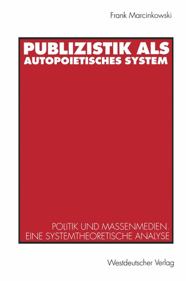 Frank Marcinkowski - Publizistik als autopoietisches System, Häftad