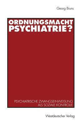 bokomslag Ordnungsmacht Psychiatrie?