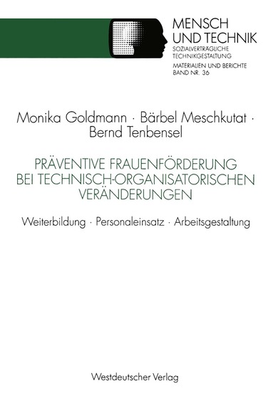 Bärbel Meschkutat, Bernd Tenbensel - Präventive Frauenförderung bei technisch-organisatorischen Veränderungen, Häftad