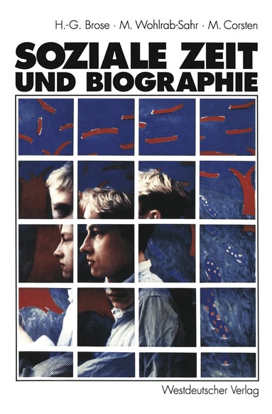 Hanns-Georg Brose, Monika Wohlrab-Sahr, Michael Corsten - Soziale Zeit und Biographie, Häftad