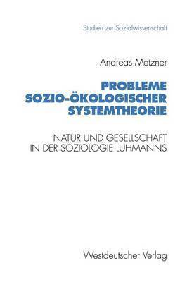 Probleme sozio-kologischer Systemtheorie 1