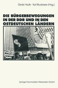 bokomslag Die Brgerbewegungen in der DDR und in den ostdeutschen Bundeslndern