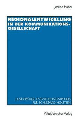 Regionalentwicklung in der Kommunikationsgesellschaft 1