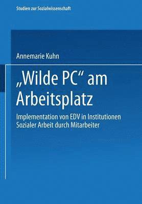 bokomslag ?Wilde PC" am Arbeitsplatz