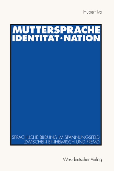 Hubert Ivo - Muttersprache · Identität · Nation, Häftad