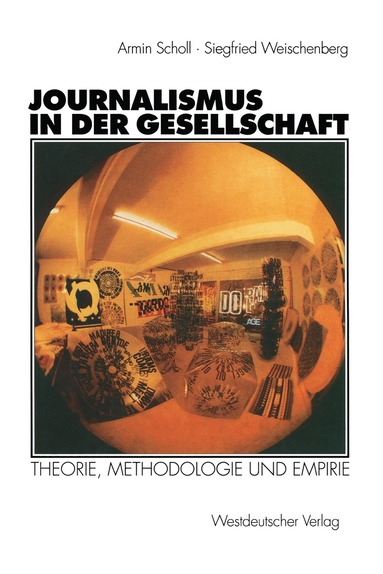 Armin Scholl, Siegfried Weischenberg - Journalismus in der Gesellschaft, Häftad