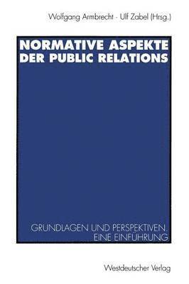 Normative Aspekte der Public Relations 1