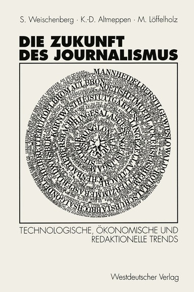 Siegfried Weischenberg, Klaus-Dieter Altmeppen, Martin Unter Mitarbeit von Monika Pater Löffelholz - Die Zukunft des Journalismus, Häftad