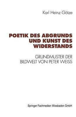 bokomslag Poetik des Abgrunds und Kunst des Widerstands