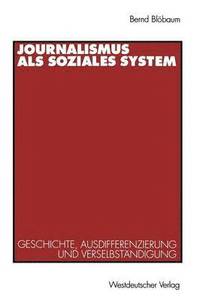 bokomslag Journalismus als soziales System