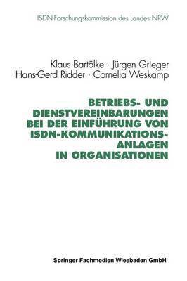 Betriebs- und Dienstvereinbarungen bei der Einfhrung von ISDN-Kommunikationsanlagen in Organisationen 1