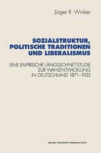 bokomslag Sozialstruktur, politische Traditionen und Liberalismus