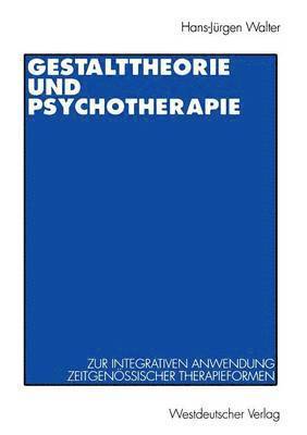 Gestalttheorie und Psychotherapie 1