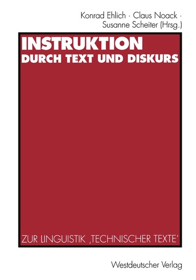 Konrad Ehlich, Claus Noack, Susanne Scheiter - Instruktion durch Text und Diskurs, Häftad