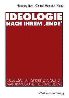 bokomslag Ideologie nach ihrem Ende