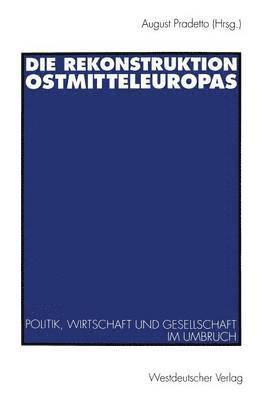 bokomslag Die Rekonstruktion Ostmitteleuropas