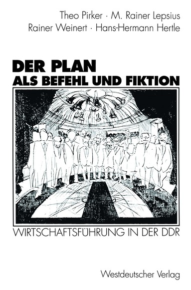 Theo Pirker, M. Rainer Lepsius, Rainer Weinert, Hans-Hermann Hertle - Der Plan als Befehl und Fiktion, Häftad