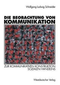 bokomslag Die Beobachtung von Kommunikation