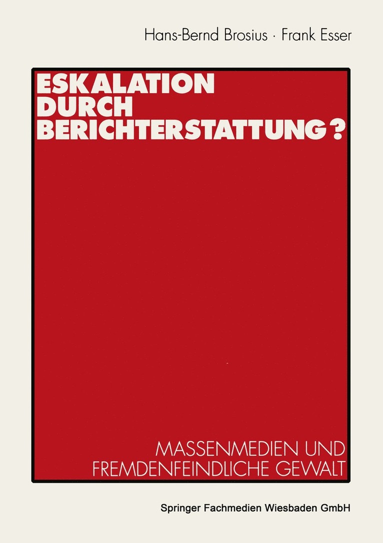 Eskalation durch Berichterstattung? 1