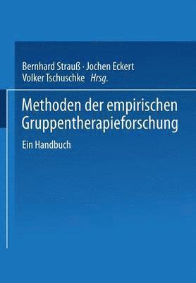 Bernhard Strauß, J. Eckert, Volker Tschuschke, Jochen Eckert - Methoden der empirischen Gruppentherapieforschung, Häftad